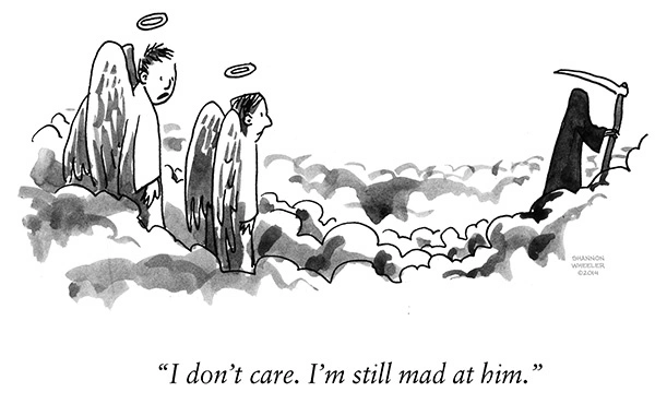 Two angels next to each other in Heaven, watching as the Grim Reaper is walking away. One angel says, "I don't care. I'm still mad at him."